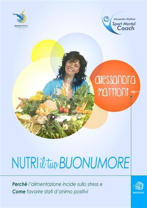 Nutri il tuo BuonumoreŻҽҡ[ Alessandra Mattioni ]