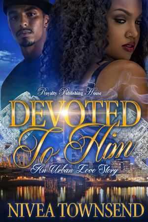 Devoted To Him【電子書籍】 Nivea Townsend
