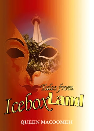 Tales from Icebox Land