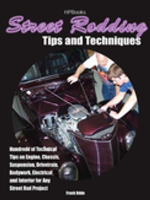 Street Rodding Tips and TechniquesHP1515