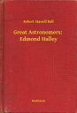 Great Astronomers: Edmond Halley【電子書籍