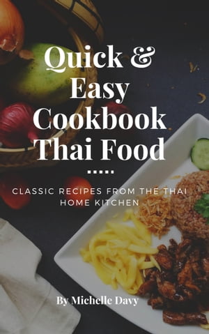 Quick & Easy Cookbook Thai Food