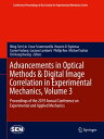 Advancements in Optical Methods & Digital Image Correlation in Experimental Mechanics, Volume 3 Proceedings of the 2019 Annual Conference on Experimental and Applied Mechanics