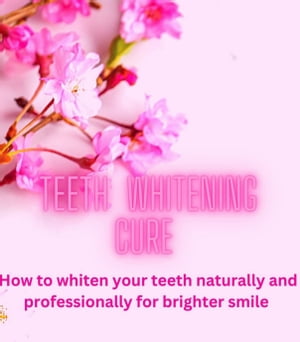 Teeth whitening cure