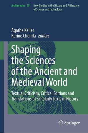 Shaping the Sciences of the Ancient and Medieval World