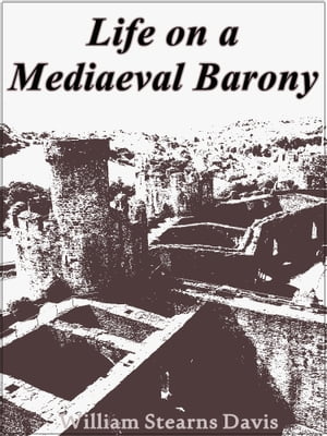 Life on a Mediaeval Barony