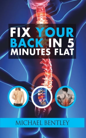 Fix Your Back in 5 Minutes Flat【電子書籍