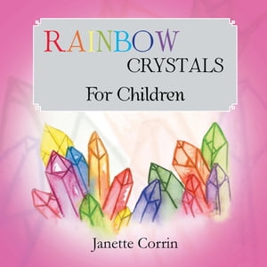 Rainbow Crystals for Children