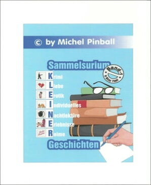 Sammelsurium KurzgeschichtenBand 1【電子書籍】[ Michel Pinball ]