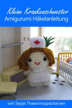 Kleine Krankenschwester Amigurumi Häkelanleitung