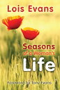 Seasons of a Woman 039 s Life【電子書籍】 Lois Evans