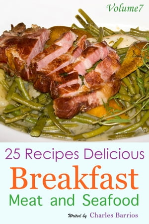 25 Recipes Delicious Breakfast Meat and Seafood 