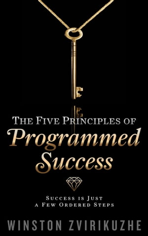 The Five Principles of Programmed Success