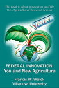 ŷKoboŻҽҥȥ㤨Federal Innovation: You and New AgricultureŻҽҡ[ Francis W. Wolek ]פβǤʤ130ߤˤʤޤ