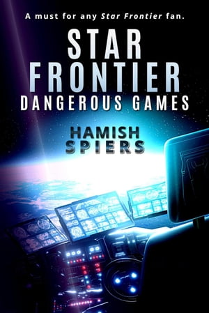 Star Frontier: Dangerous Games