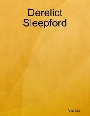 Derelict SleepfordŻҽҡ[ Andy Mor ]