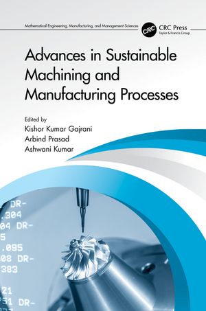 Advances in Sustainable Machining and Manufacturing Processes