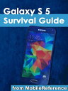 Samsung Galaxy S 5 Survival Guide Step-by-Step User Guide for the Galaxy S 5 and...