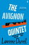 The Avignon Quintet Monsieur, Livia, Constance, Sebastian and Quinx【電子書籍】[ Lawrence Durrell ]