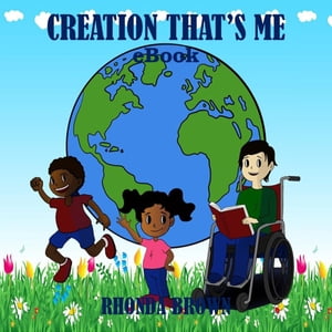 Creation That's Me!【電子書籍】[ Rhonda Brown ]