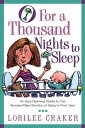 O for a Thousand Nights to Sleep An Eye-Opening Guide to the Wonder-Filled Months of Baby 039 s First Year【電子書籍】 Lorilee Craker