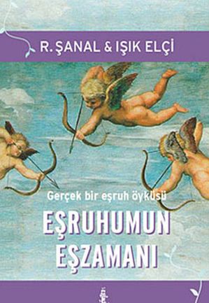 E?ruhumun E?zaman?Żҽҡ[ R. ?anal ]