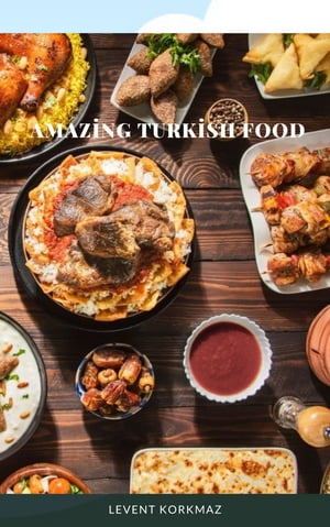 Amazing Turkish Food