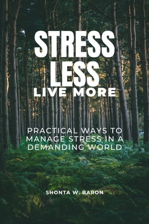 STRESS LESS, LIVE MORE