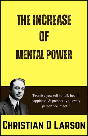 ŷKoboŻҽҥȥ㤨The Increase of Mental PowerŻҽҡ[ Christian D. Larson ]פβǤʤ199ߤˤʤޤ