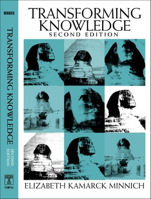 Transforming Knowledge 2Nd EditionŻҽҡ[ Elizabeth Minnich ]