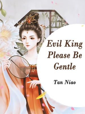 Evil King, Please Be Gentle Volume 2Żҽҡ[ Tan Niao ]