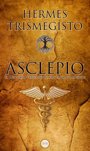 Asclepio El Discurso Perfecto de los Papiros M?g