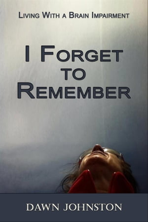 I Forget to Remember