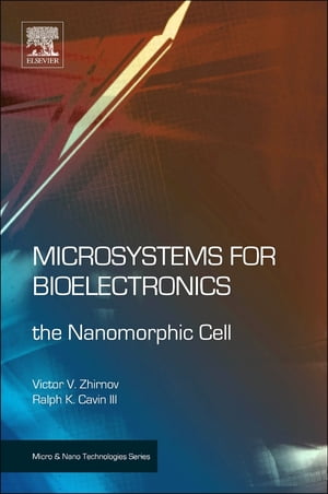 Microsystems for Bioelectronics the Nanomorphic CellŻҽҡ[ Victor V. Zhirnov ]