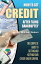 How to Get Credit after Filing Bankruptcy The Complete Guide to Getting and Keeping Your Credit Under Control