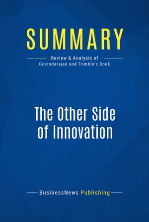 Summary: The Other Side of Innovation