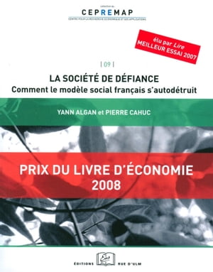 La société de défiance : comment le modèle social français s'autodétruit