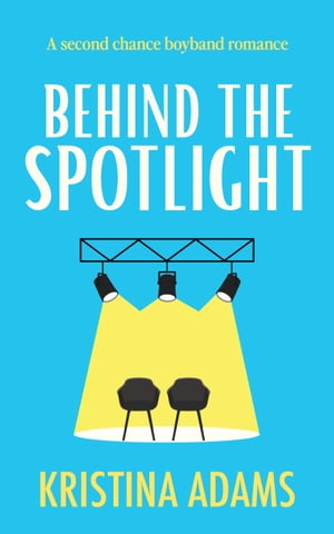 Behind the Spotlight【電子書籍】[ Kristina