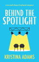 Behind the Spotlight【電子書籍】[ Kristina