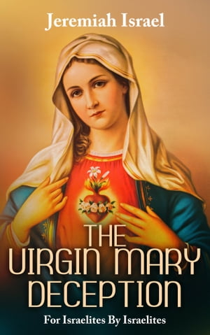 The Virgin Mary Deception