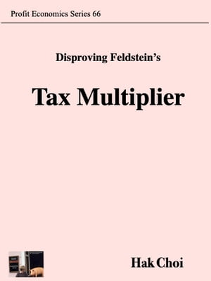 Disproving Feldstein’s Tax Multiplier