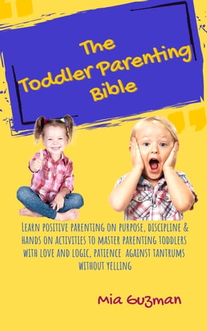 The Toddler Parenting Bible