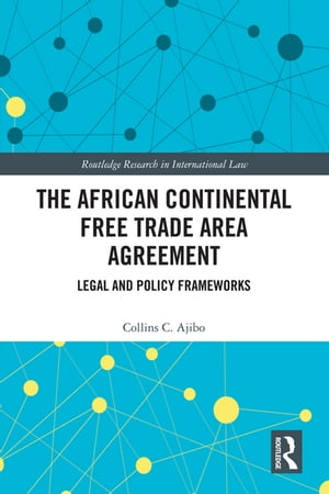 The African Continental Free Trade Area Agreement