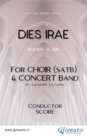 Dies Irae - Choir Concert Band (score) Requiem - K. 626【電子書籍】 Wolfgang Amadeus Mozart