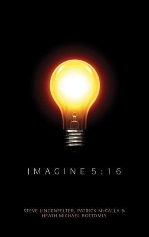 Imagine 5:16【電子書籍】[ Steve Lingenfelter ]