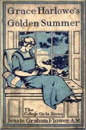 Grace Harlowe's Golden Summer