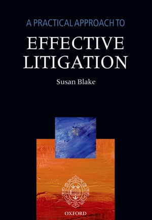 A Practical Approach to Effective Litigation