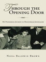 Through the Opening Door My Pioneering Journey in Mainstream Journalism【電子書籍】 Nona Baldwin Brown