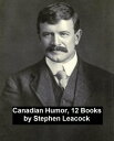 ŷKoboŻҽҥȥ㤨Canadian Humor, 12 BooksŻҽҡ[ Stephen Leacock ]פβǤʤ129ߤˤʤޤ