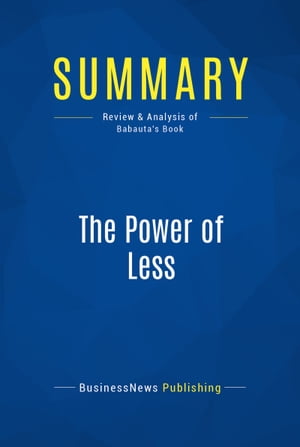 Summary: The Power of Less